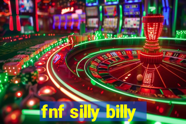 fnf silly billy